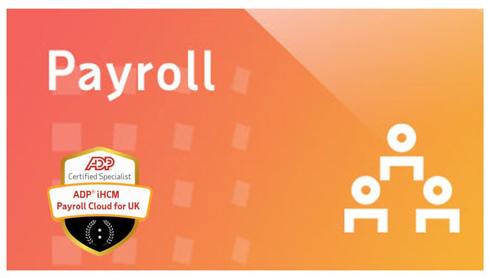 Certified Specialist in ADP® iHCM Payroll Cloud for UK